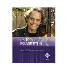 Les 100 de Roland Dyens - staccatOstinato