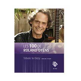 Les 100 de Roland Dyens - Tribute to Dizzy