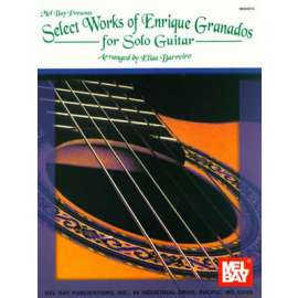 Select Works of Enrique Granados for Solo Guitar