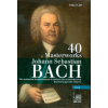 Bach, 40 Masterworks